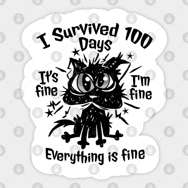 100th Day of School - It's fine I'm fine, everything is fine Sticker by Graphic Duster